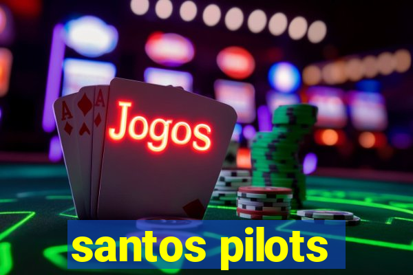 santos pilots